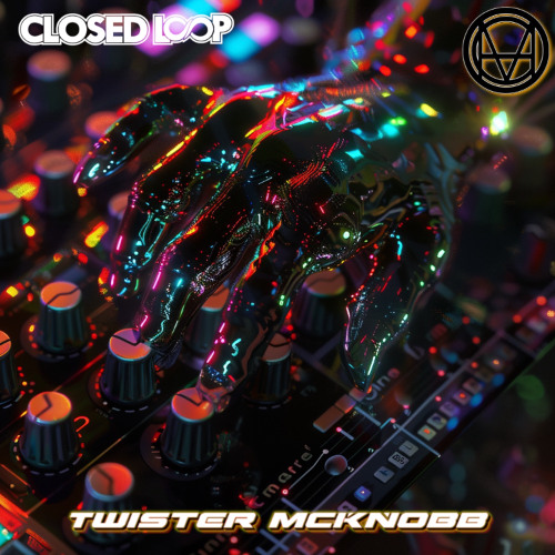 Closed Loop - TWISTER MCKNOBB (O.M.G Premiere)