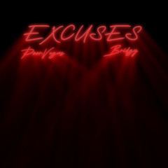 Excuses (Prod. Bridgy)