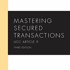 Access KINDLE PDF EBOOK EPUB Mastering Secured Transactions: UCC Article 9 (Mastering