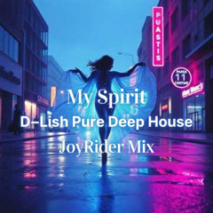 My Spirit - Joy Rider  Deep House Session