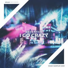 Severman - I Go Crazy (Radio Edit)