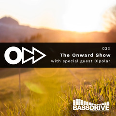 The Onward Show 033 with Jay Dubz and Bipolar on Bassdrive.com