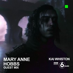 Kai Whiston for Mary Anne Hobbs - BBC Radio 6 (29/09/2022)