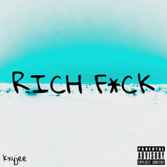 Rich F*ck