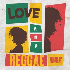 LOVE & REGGAE - THE MIX UP VOLUME 47 - Mixed by DJ KEVIN