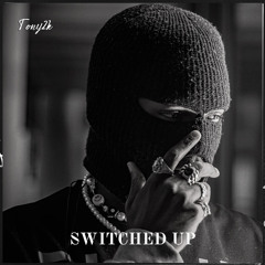 Tony2k “ Switched Up “