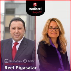Sinem Toplan - Çetin Ünsalan ile Reel Piyasalar