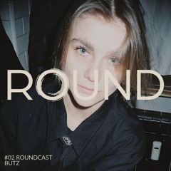 ROUNDCAST 002 - BUTZ