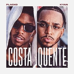 Flacko Joshy - Costa Quente feat. Kyan