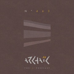 Archaic Podcast 463 - S3RN4