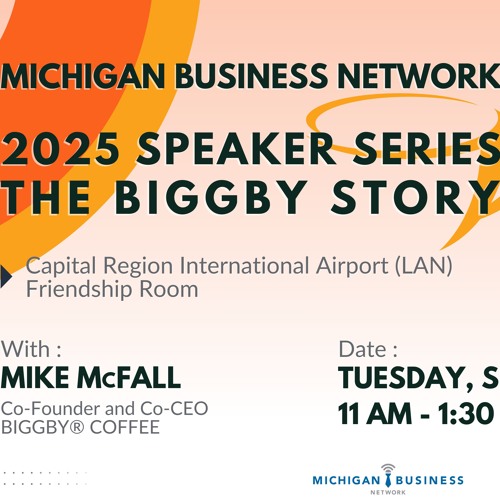 MBN Speaker Series | Mike McFall - Co-Founder and Co-CEO at BIGGBY® COFFEE