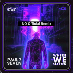 Lost Sky, Jex – Where We Started (Paul 7 Bootleg) [NCS Inspired | Tech House Remix]