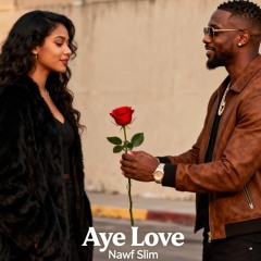 Aye Love (prod. i$mael jam)