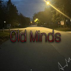 Old Minds   prod. The Leader