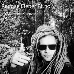 Reggae Fieber Pt.104