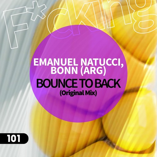 Emanuel Natucci, Bonn-arg . BOUNCE TO BACK (Original Mix)
