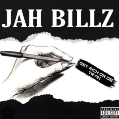 Jah Billz - Get Rich Or Die Trying