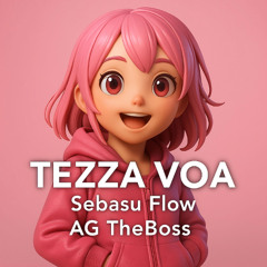 Tezza Voa (Prod AG TheBoss)