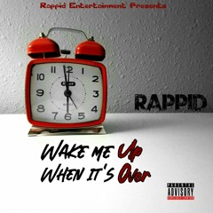 Rappid - Wake me up when it's over.mp3