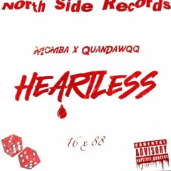 Heartless Ft Quan Dawqq