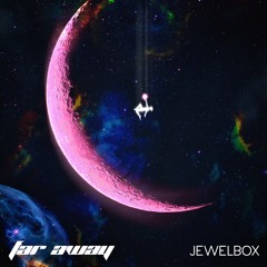 Far Away - JEWELBOX