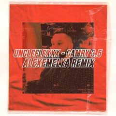 UncleFlexxx - Camry 3.5 (ALEXEMELYA Remix)