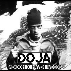 Doja Remix W/ Haven Woods.
