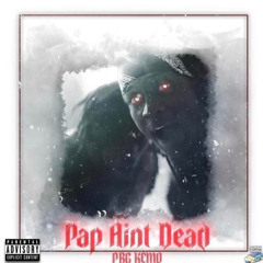 PBG Kemo - Pap Aint Dead (Crunk Aint Dead Remix)
