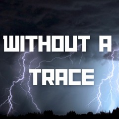 Without A Trace