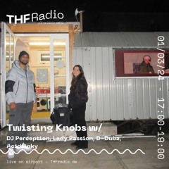 Twisting Knobs w/ DJ Perception, Lady Passion, D-Dubz and Acidfinky // 01.03.24