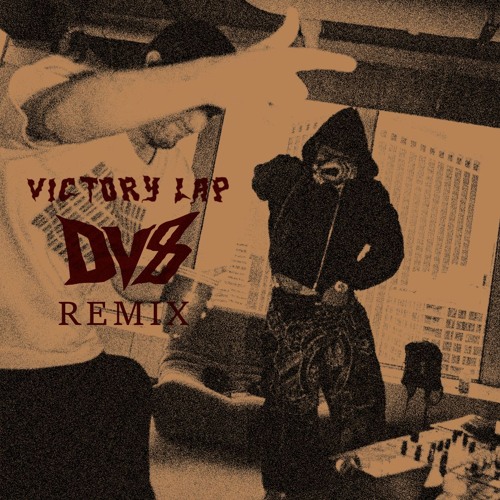 VICTORY LAP (DV8 remix V2) [FREE DOWNLOAD]