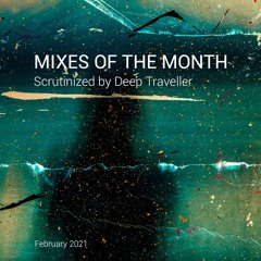 Scrutinized: Mixes of the month | 2021-02