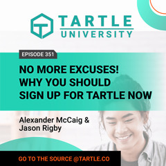 No More Excuses! Why You Should Sign Up for TARTLE Now