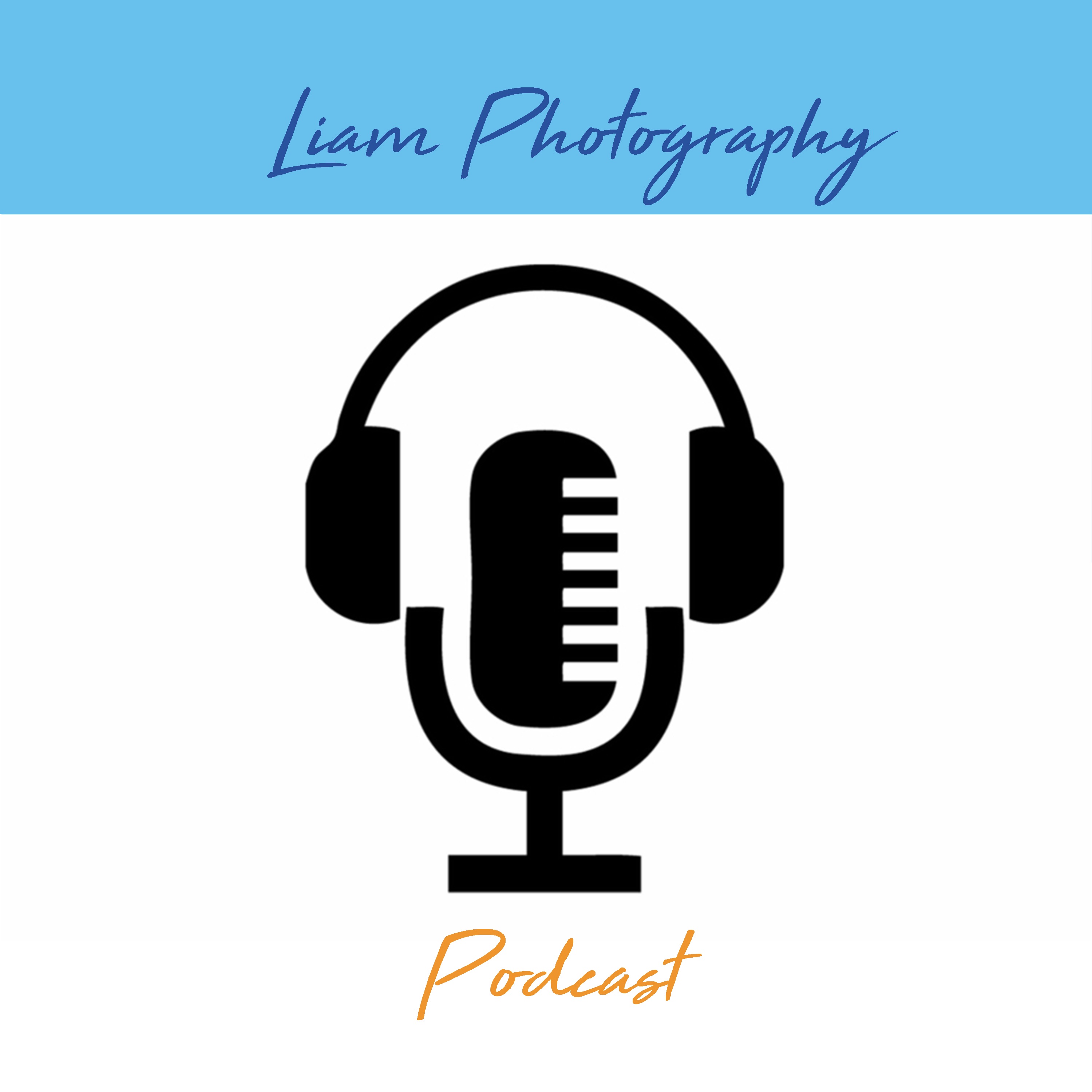 Liam Photography Podcast