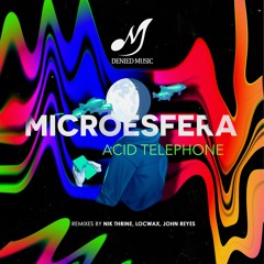 Microesfera - Acid Telephone - Locwax Remix