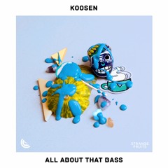 Koosen - All About That Bass