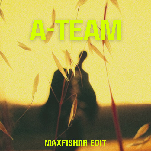 A-Team - Travis Scott (maxfishrr edit) (FREE EXTENDED DL) cover