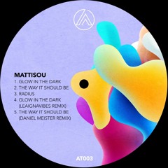 Mattisou - The Way It Should Be (Daniel Meister Remix)