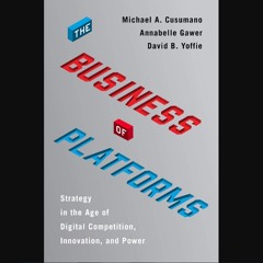 epub The Business of Platforms: Strategy in the Age of Digital Competition, Innovation, and Power FI