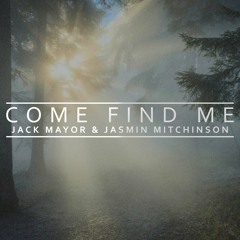 Come Find Me (feat. Jasmin Mitchinson) [Radio Edit]