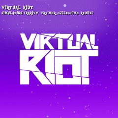 Virtual Riot - Simulation (Rarity Vrymer Collective Remix)