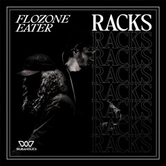 Flozone & Eater - Racks