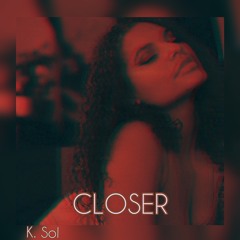 K. Sol x Closer