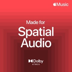Made for Spatial Audio