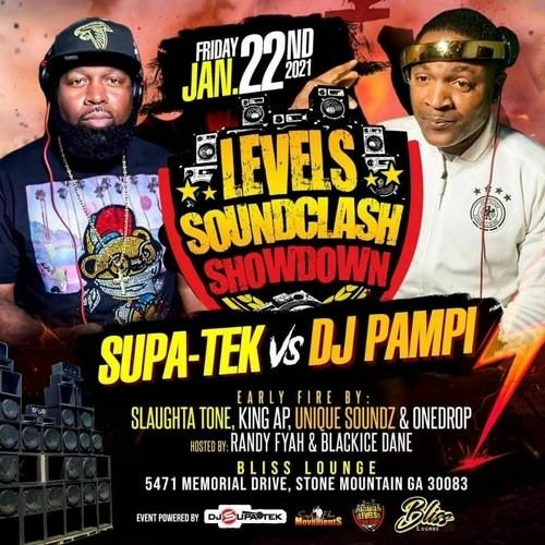 Supa Tek Vs Dj Pampi 1/21 (Levels Sound Clash) ATL