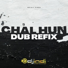 DJ INDI || CHAL HUN || DUB FIX