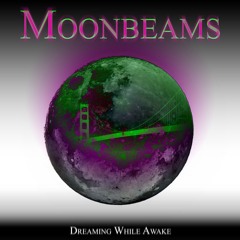 🎡Live On Spotify "Moonbeams" - Collab w/ Too Pretty for Radio
