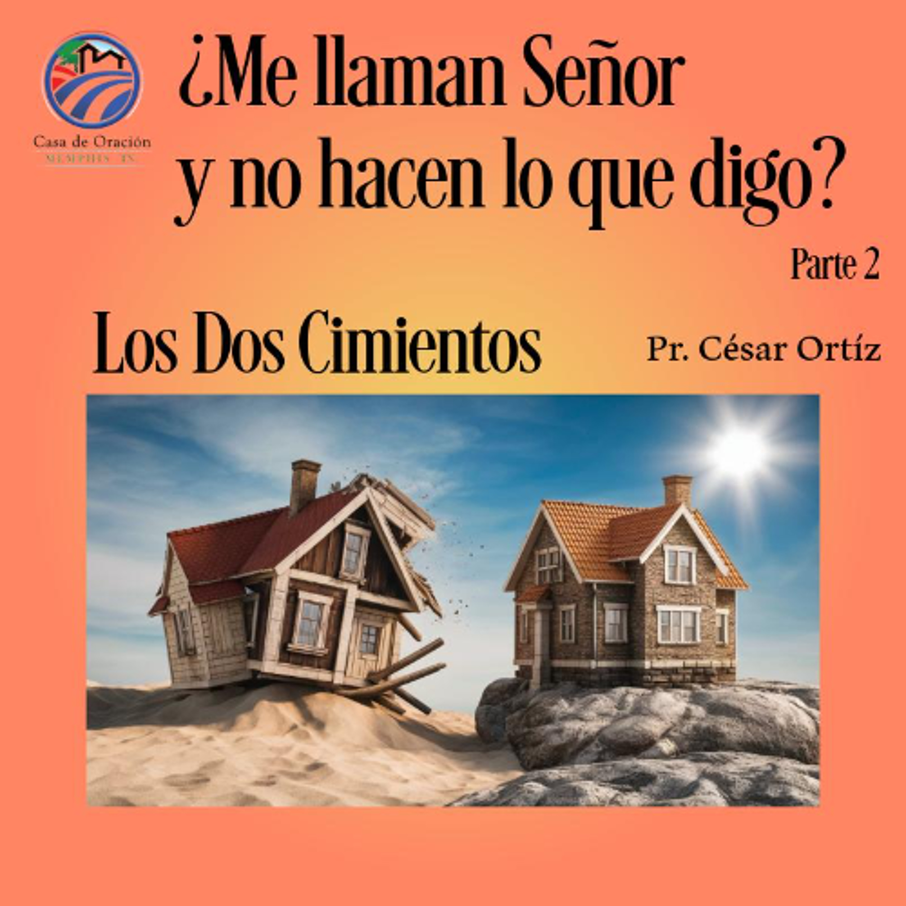 ¿Me llaman Señor y no hacen lo que digo?  (parte 2) | César Ortíz | 11/23/25 episode artwork