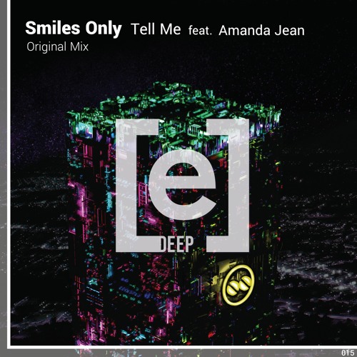 Smiles Only - Tell Me feat. Amanda Jean (Original Mix)