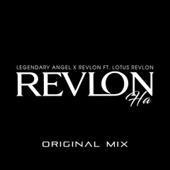 Revlon Ha (Original Mix) Ft. Lotus Revlon